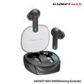 GADGET MAX GM25 Gaming Wireless True Wireless Earbuds