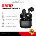 GADGET MAX - GM37 Pop 2 Wireless Bluetooth Earbuds
